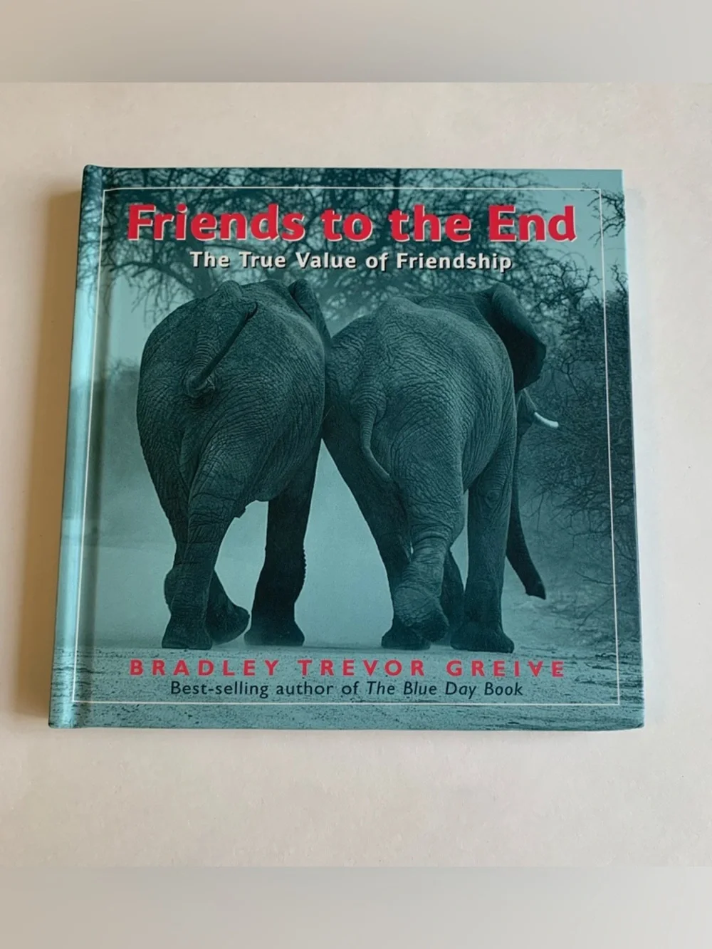 Friends to the End by Bradley Trevor‎ Greive - Gift Books Hardcover